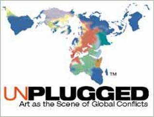 Unplugged. Art as the Scene of Global Conflict