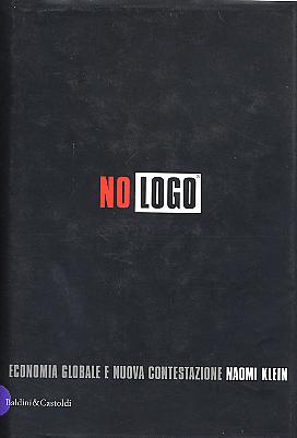 Naomi Klein, No logo. Economia globale e nuova contestazione, 2000