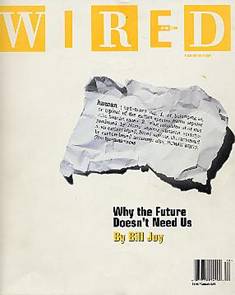 Bill Joy, Why Future Doesn’t Need Us?, in Wired, Aprile 2000